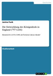 Die Entwicklung des Königsideals in England (757-1216)