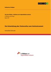 Die Entwicklung des Violoncellos zum Soloinstrument