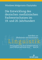 Die Entwicklung des deutschen medizinischen Fachwortschatzes im 19. und 20. Jahrhundert