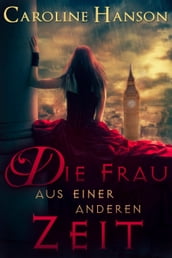 Die Frau aus einer anderen Zeit