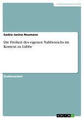 Die Freiheit des eigenen Nahbereichs im Kontext zu Lübbe