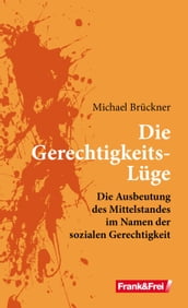 Die Gerechtigkeits-Lüge