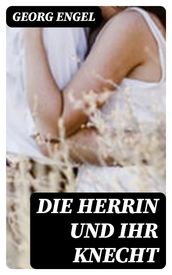 Die Herrin und ihr Knecht