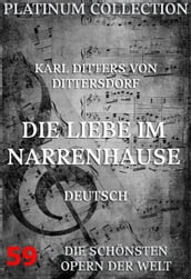 Die Liebe im Narrenhause