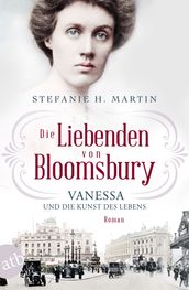 Die Liebenden von Bloomsbury  Vanessa und die Kunst des Lebens