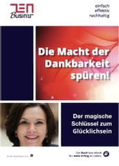 Die Macht der Dankbarkeit spüren!