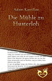 Die Mühle zu Husterloh