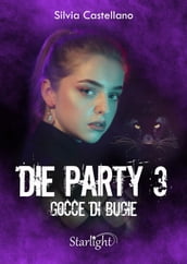 Die Party 3 - Gocce di bugie