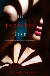 Die Perfekte List (Ein spannender Psychothriller mit Jessie HuntBand Fünfundzwanzig)