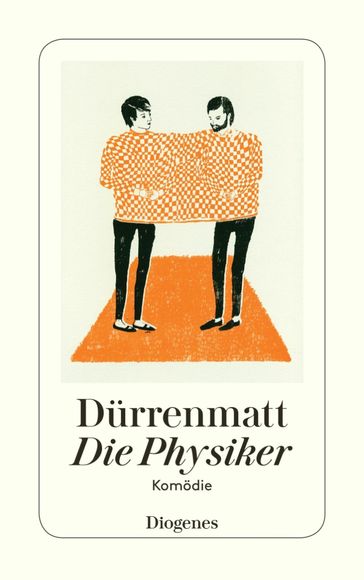 Die Physiker - Friedrich Durrenmatt