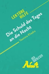 Die Schuld des Tages an die Nacht von Yasmina Khadra (Lektürehilfe)