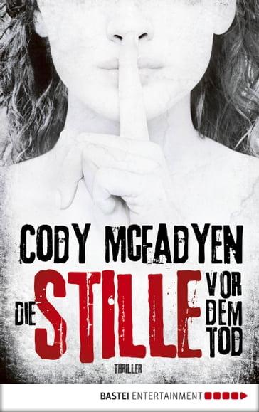 Die Stille vor dem Tod - Cody McFadyen