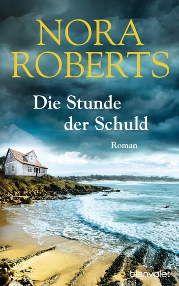 Die Stunde der Schuld - Nora Roberts