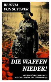 Die Waffen nieder! (Kampf für den Frieden) + Martha s Kinder (Die Fortsetzung)