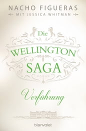 Die Wellington-Saga - Verführung