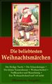 Die beliebtesten Weihnachtsmärchen (Illustrierte Ausgabe)