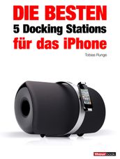 Die besten 5 Docking Stations für das iPhone