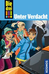 Die drei !!!, 47, Unter Verdacht! (drei Ausrufezeichen)