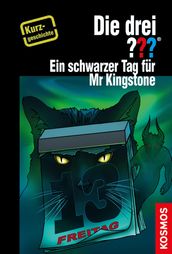 Die drei ??? Ein schwarzer Tag für Mr Kingstone (drei Fragezeichen)