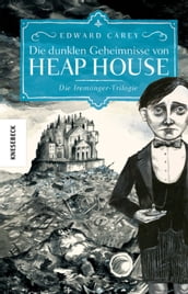 Die dunklen Geheimnisse von Heap House