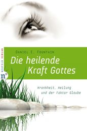 Die heilende Kraft Gottes