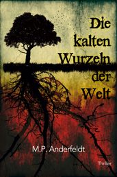 Die kalten Wurzeln der Welt