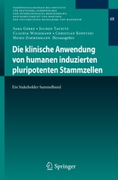 Die klinische Anwendung von humanen induzierten pluripotenten Stammzellen