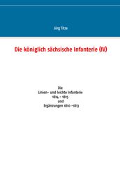 Die königlich sächsische Infanterie (IV)