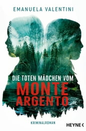 Die toten Mädchen vom Monte Argento