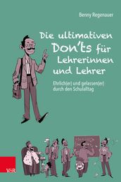 Die ultimativen Don ts für Lehrerinnen und Lehrer