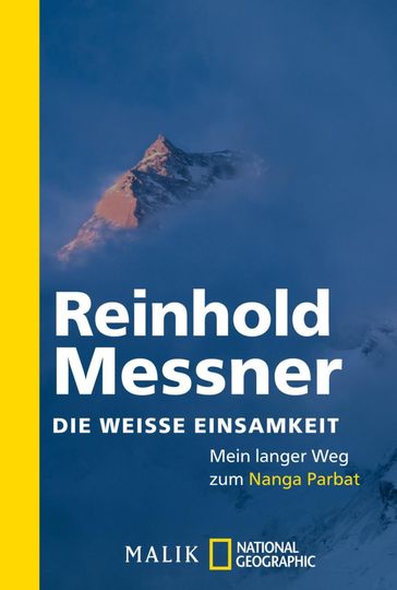 Die weiße Einsamkeit - Reinhold Messner