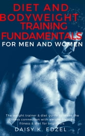 Diet and Bodyweight Training Fundamentals for Men and Women