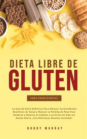 Dieta Libre de Gluten Para Principiantes