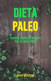 Dieta Paleo: Recetas Fáciles De Mejorar Con La Dieta Paleo