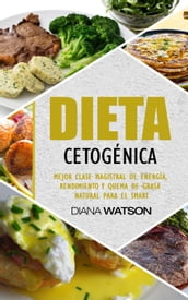 Dieta cetogénica: mejor energía, rendimiento y masterclass quema de grasa natural para el Smart