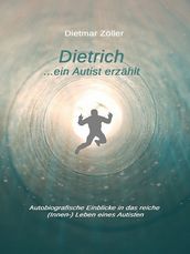 Dietrich... ein Autist erzählt