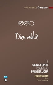 Dieu oublié - Le Saint-Esprit comme au premier jour