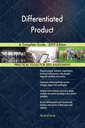 Differentiated Product A Complete Guide - 2019 Edition