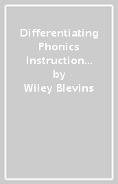 Differentiating Phonics Instruction for Maximum Impact