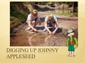 Digging Up Johnny Appleseed