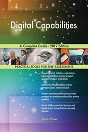 Digital Capabilities A Complete Guide - 2019 Edition