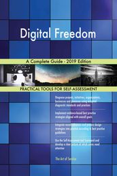 Digital Freedom A Complete Guide - 2019 Edition