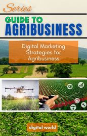 Digital Marketing Strategies for Agribusiness