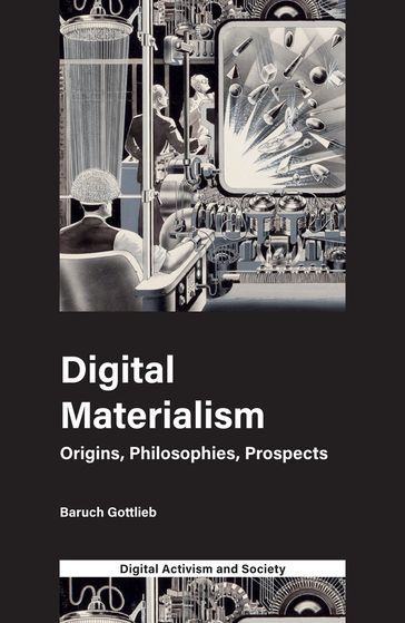 Digital Materialism - Athina Karatzogianni - Dr Baruch Gottlieb