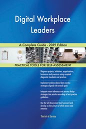Digital Workplace Leaders A Complete Guide - 2019 Edition