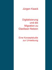 Digitalisierung und die Migration zu Glasfaser-Netzen