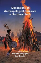 Dimensions of Anthropological Research in Northeast India
