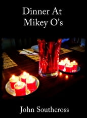 Dinner At Mikey O s