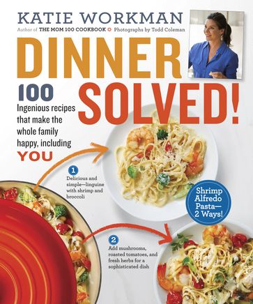 Dinner Solved! - Katie Workman