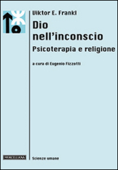 Dio nell inconscio. Psicoterapia e religione